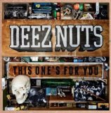 Deez Nuts – This One’s For You