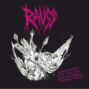 Rauss - Zwiastuny wolności zostały zniszczone przez samozwańczego pokojowego noblistę... LP 12" (różowy/ splatter)